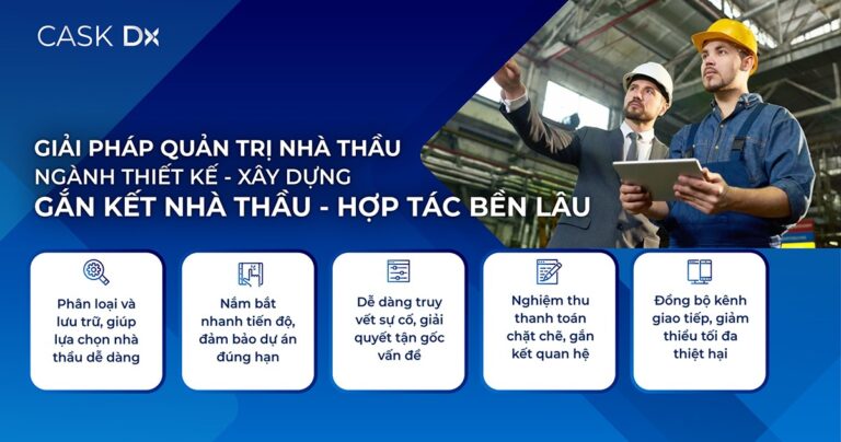 [Chuyển đổi số ngành Thiết Kế – Xây Dựng] Giải pháp quản trị nhà thầu: Gắn kết nhà thầu – Hợp tác bền lâu