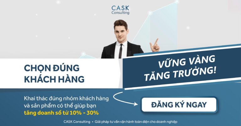 Chọn Đúng Khách Hàng, Vững Vàng Tăng Trưởng!