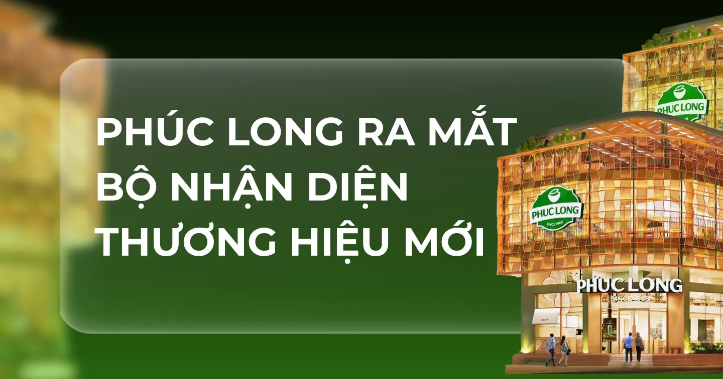 PHÚC LONG RA MẮT BỘ NHẬN DIỆN THƯƠNG HIỆU MỚI
