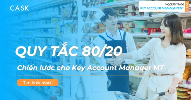 Quy tắc 80/20 và chiến lược cho Key Account Manager MT