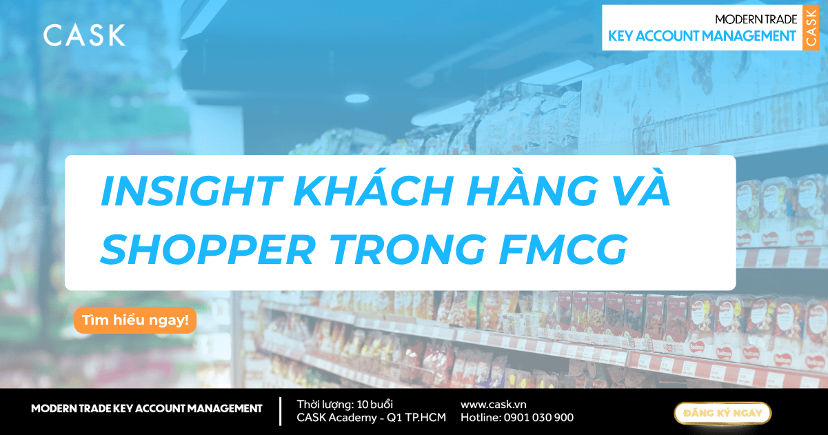 Insight khách hàng và shopper trong FMCG cho KAM Modern Trade