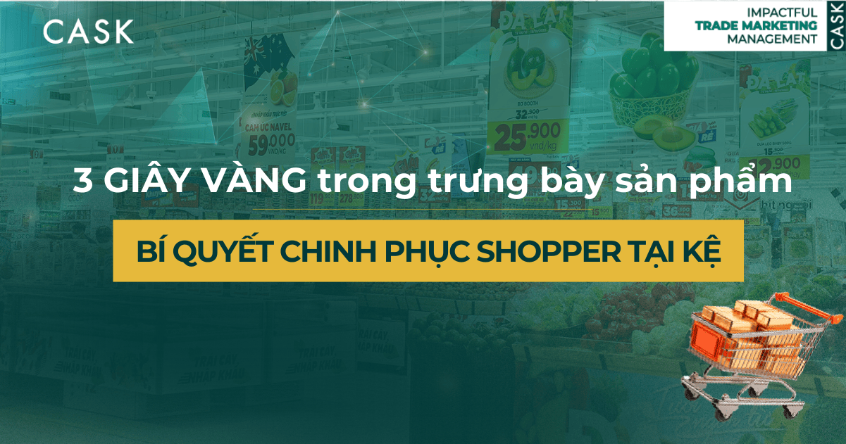 3 giây vàng trong trưng bày sản phẩm – Bí quyết chinh phục Shopper tại kệ