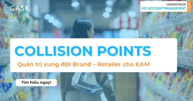 Collision Points trong Modern Trade: Quản trị xung đột Brand – Retailer cho KAM