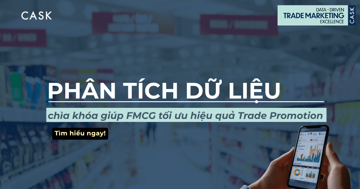 Phân tích dữ liệu – Chìa khóa tối ưu Trade Promotion ngành FMCG