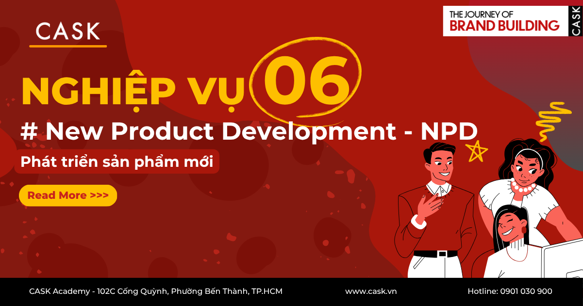 Nghiệp vụ 6: Phát triển sản phẩm mới (New Product Development – NPD)