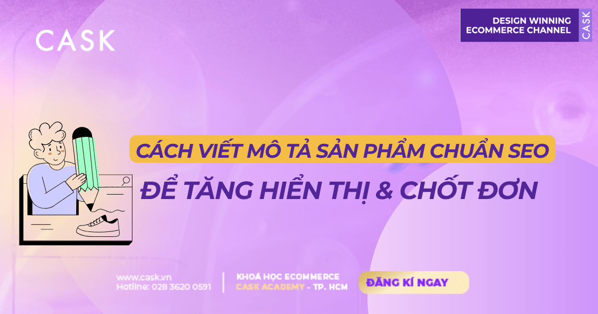 Cách viết mô tả sản phẩm chuẩn SEO để tăng hiển thị & chốt đơn