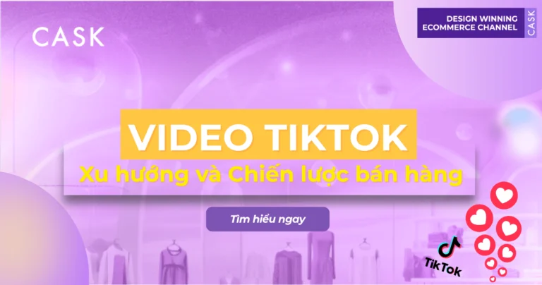 Video TikTok trong Ecommerce 2025: Xu hướng & Chiến lược bán hàng