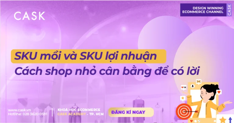 SKU mồi và SKU lợi nhuận: Cách shop nhỏ cân bằng để có lời
