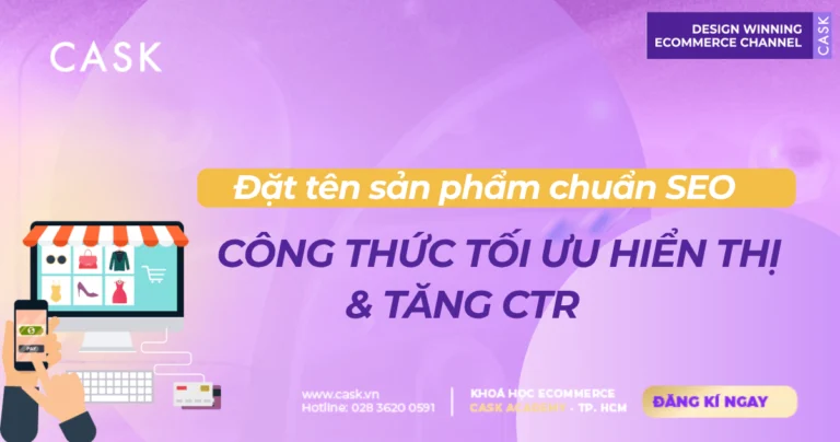 Đặt tên sản phẩm chuẩn SEO: Công thức tối ưu hiển thị & tăng CTR