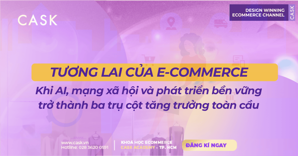 Báo cáo DHL 2025: Tương lai của E-Commerce – Khi AI, mạng xã hội và bền vững trở thành ba trụ cột tăng trưởng toàn cầu