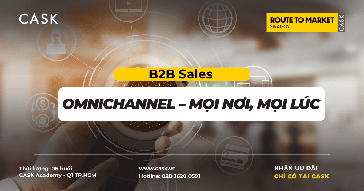 B2B Sales: Omnichannel – Mọi nơi, mọi lúc
