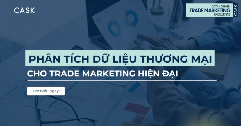Phân tích dữ liệu thương mại (Retail Analytics) cho Trade Marketing hiện đại
