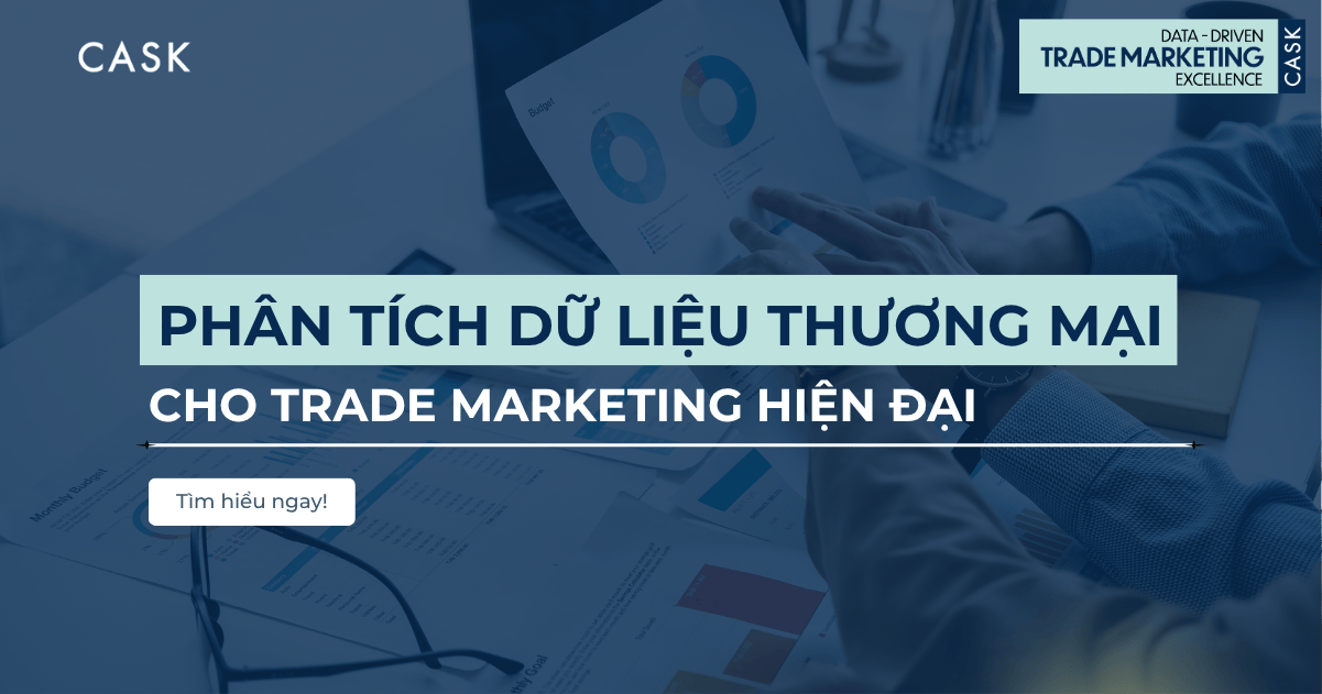 Phân tích dữ liệu thương mại (Retail Analytics) cho Trade Marketing hiện đại