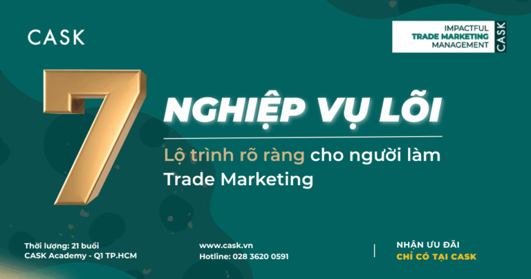 7 nghiệp vụ lõi – Lộ trình rõ ràng cho người làm Trade Marketing