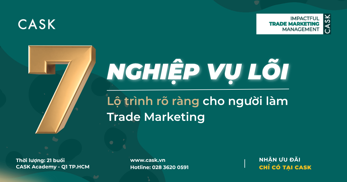 7 nghiệp vụ lõi – Lộ trình rõ ràng cho người làm Trade Marketing