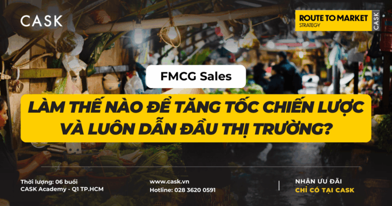 FMCG Sales: Làm thế nào để tăng tốc chiến lược và luôn dẫn đầu thị trường?