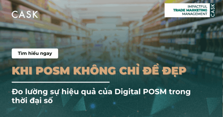 Khi POSM không chỉ để đẹp: Đo lường sự hiệu quả của Digital POSM trong thời đại số