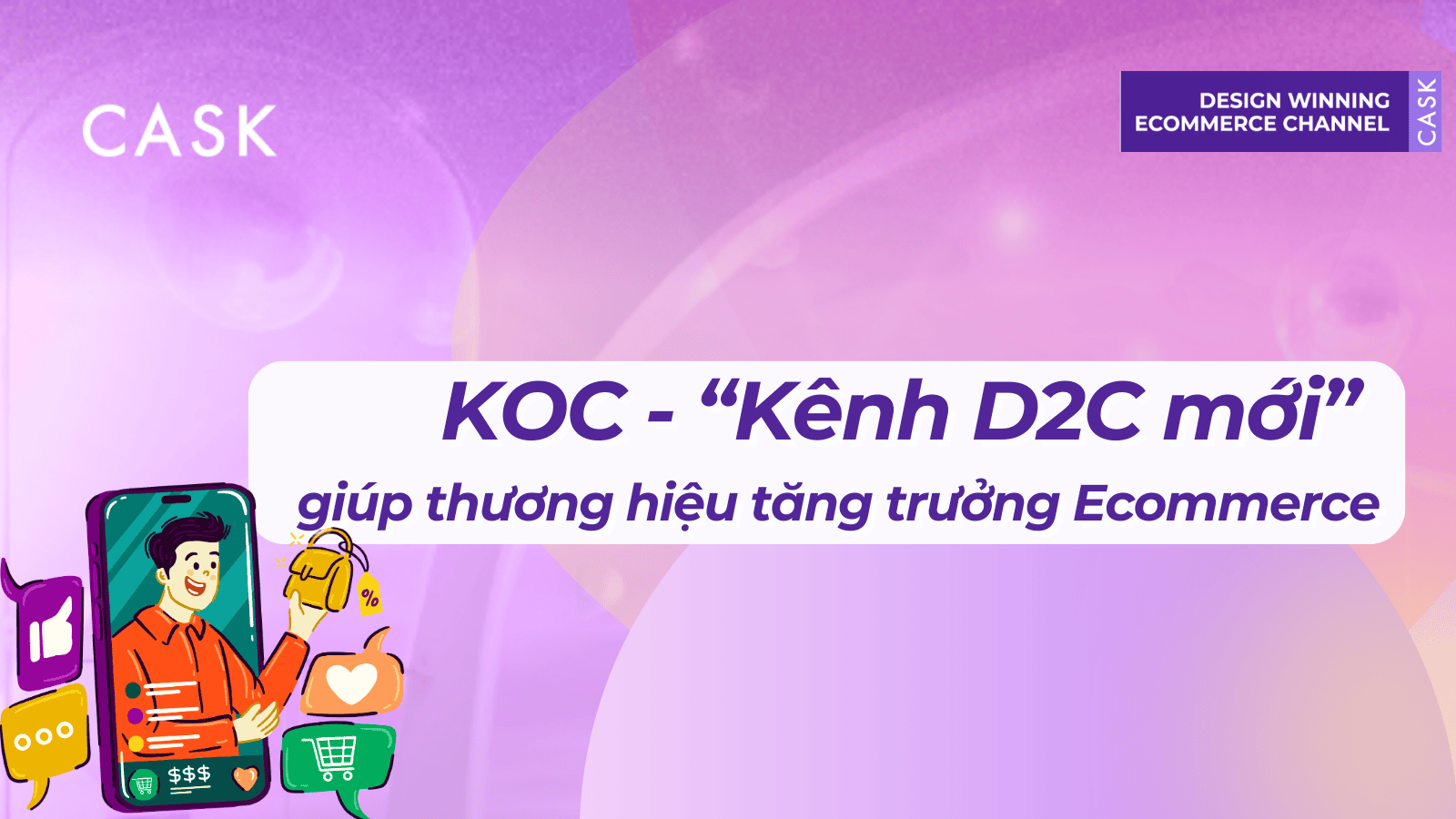 KOC: Kênh D2C mới giúp thương hiệu tăng trưởng Ecommerce