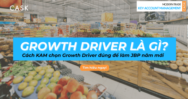 Growth Driver là gì? Cách KAM chọn Growth Driver đúng để làm JBP năm mới
