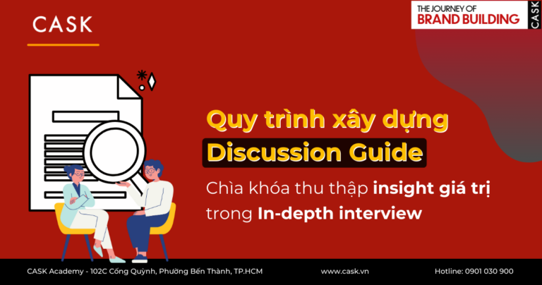 Quy trình xây dựng Discussion Guide: Chìa khóa thu thập insight giá trị trong In-depth interview?