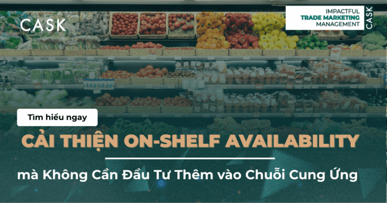 Cải thiện On-Shelf Availability mà Không Cần Đầu Tư Thêm vào Chuỗi Cung Ứng