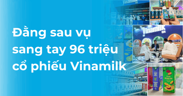 Đằng sau vụ sang tay 96 triệu cổ phiếu Vinamilk