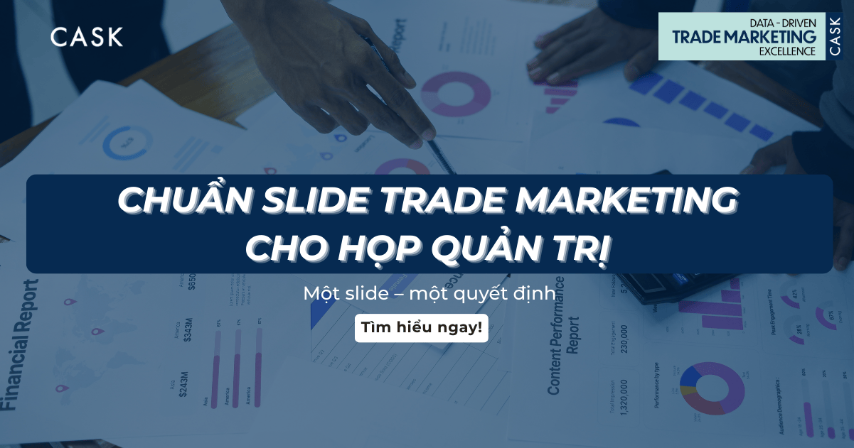 Chuẩn slide Trade Marketing cho họp quản trị: Một slide – một quyết định