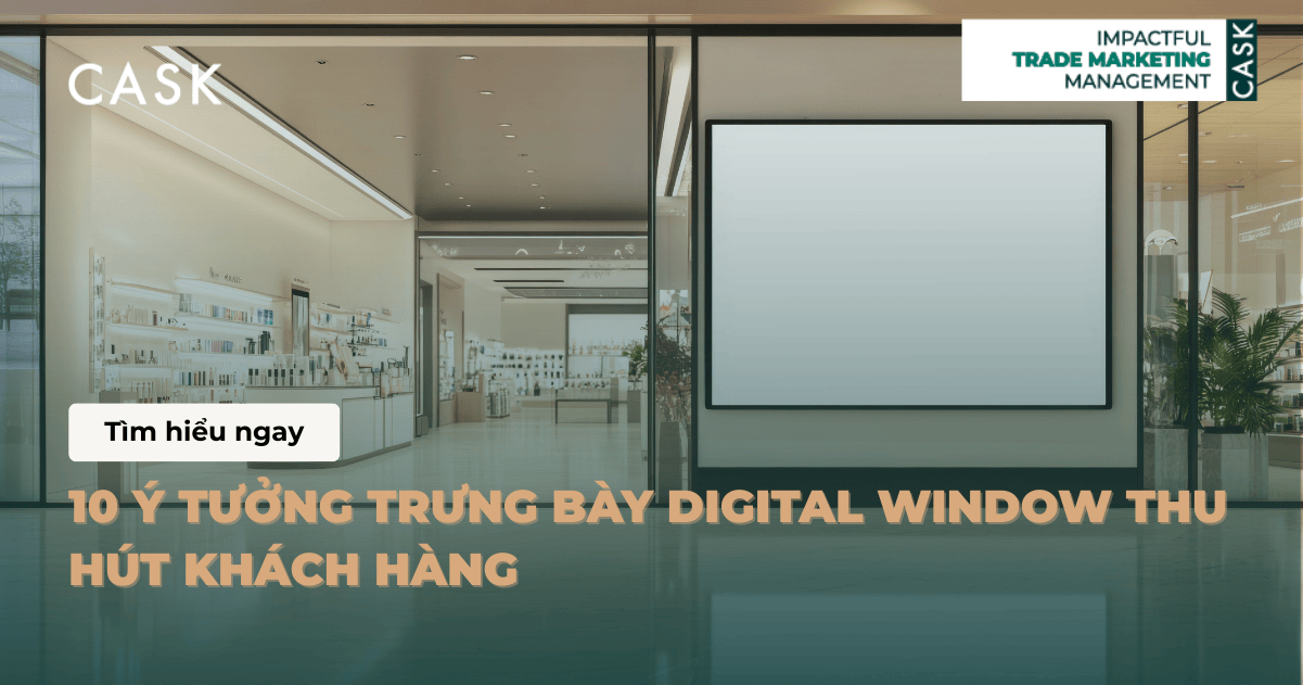 10 Ý Tưởng Trưng Bày Digital Window Thu Hút Khách Hàng