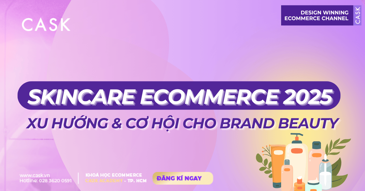 Skincare Ecommerce 2025: Xu hướng & Cơ hội cho Brand Beauty
