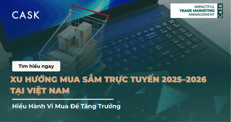 Xu hướng mua sắm trực tuyến 2025–2026 tại Việt Nam: Hiểu Hành Vi Mua Để Tăng Trưởng