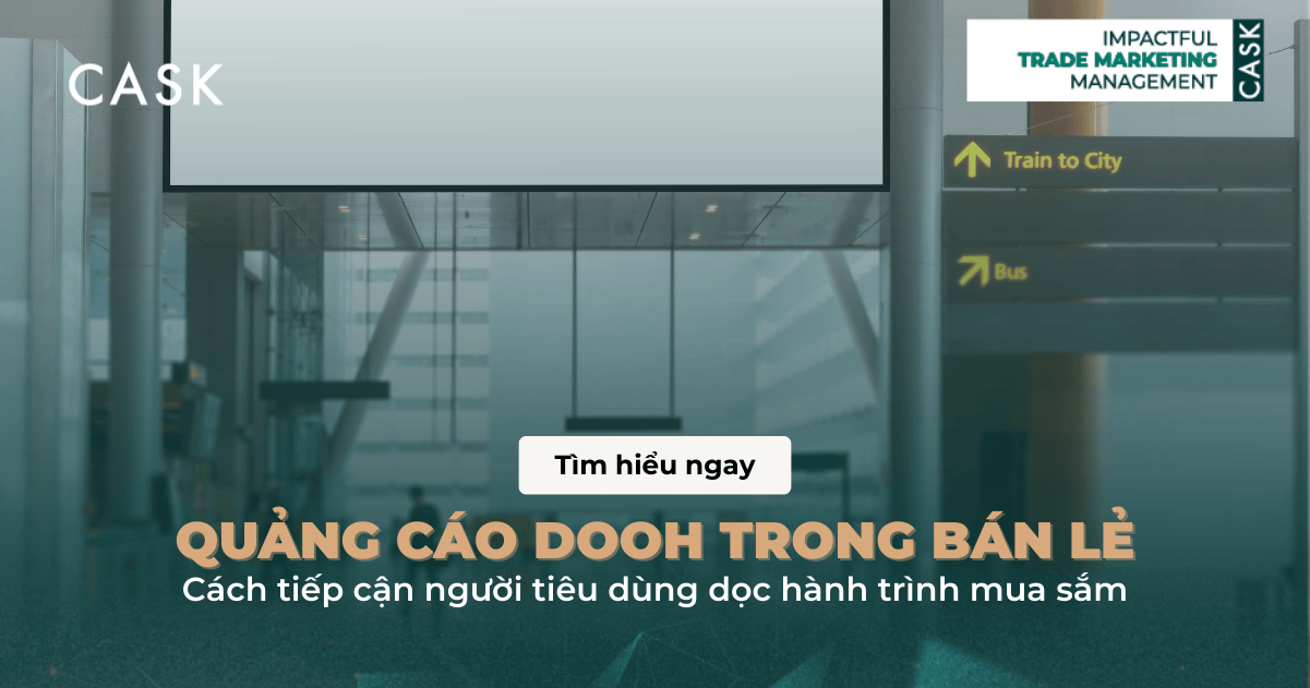 Quảng cáo DOOH trong bán lẻ: Cách tiếp cận người tiêu dùng dọc hành trình mua sắm