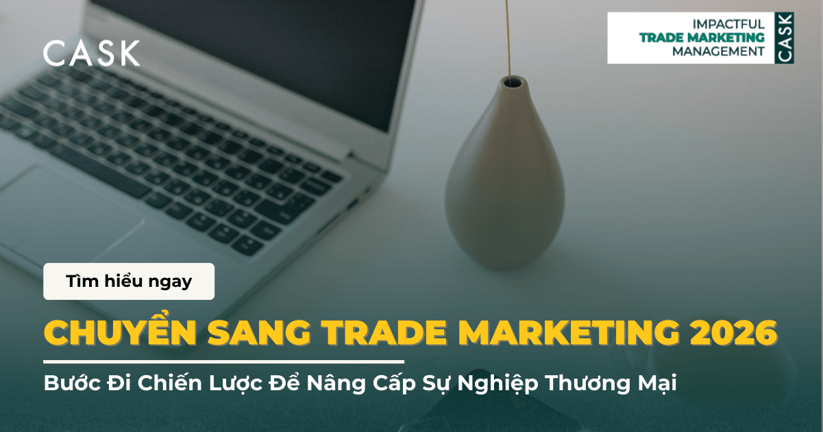 Chuyển Sang Trade Marketing 2026: Bước Đi Chiến Lược Để Nâng Cấp Sự Nghiệp Thương Mại