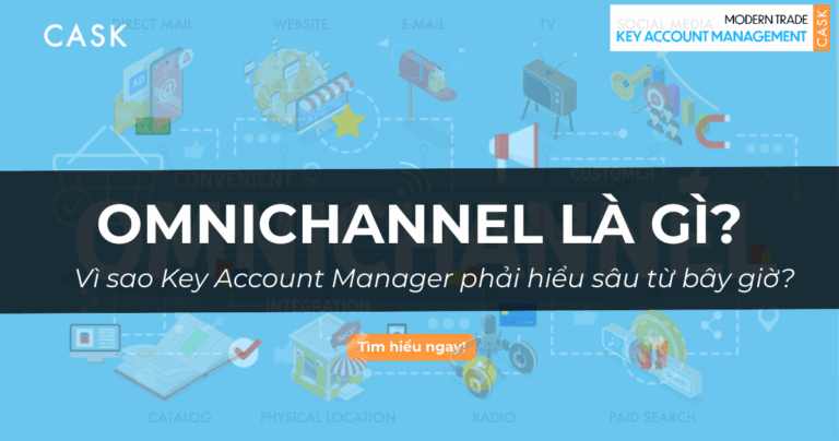 Omnichannel là gì và vì sao Key Account Manager phải hiểu sâu từ bây giờ?