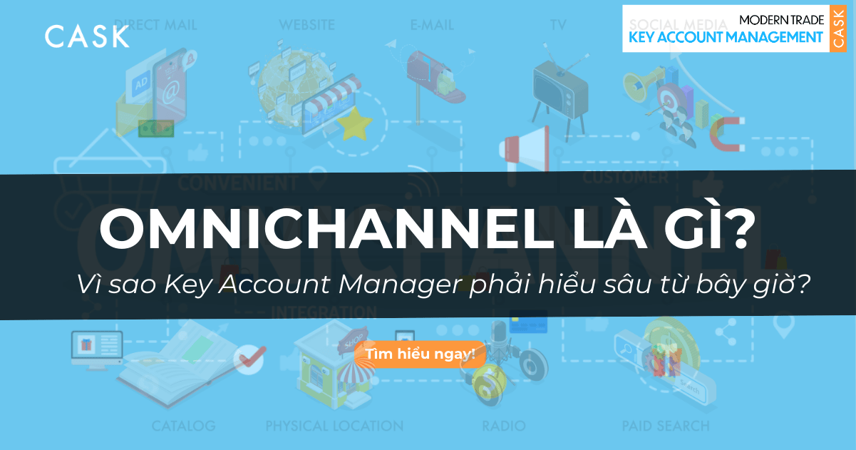 Omnichannel là gì và vì sao Key Account Manager phải hiểu sâu từ bây giờ?
